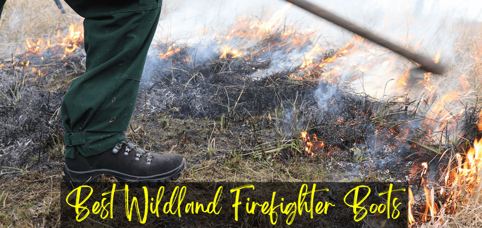 Best Wildland Firefighter Boots