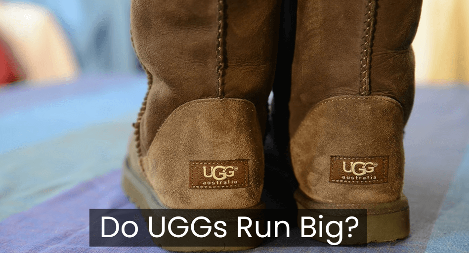 Do UGGs Run Big